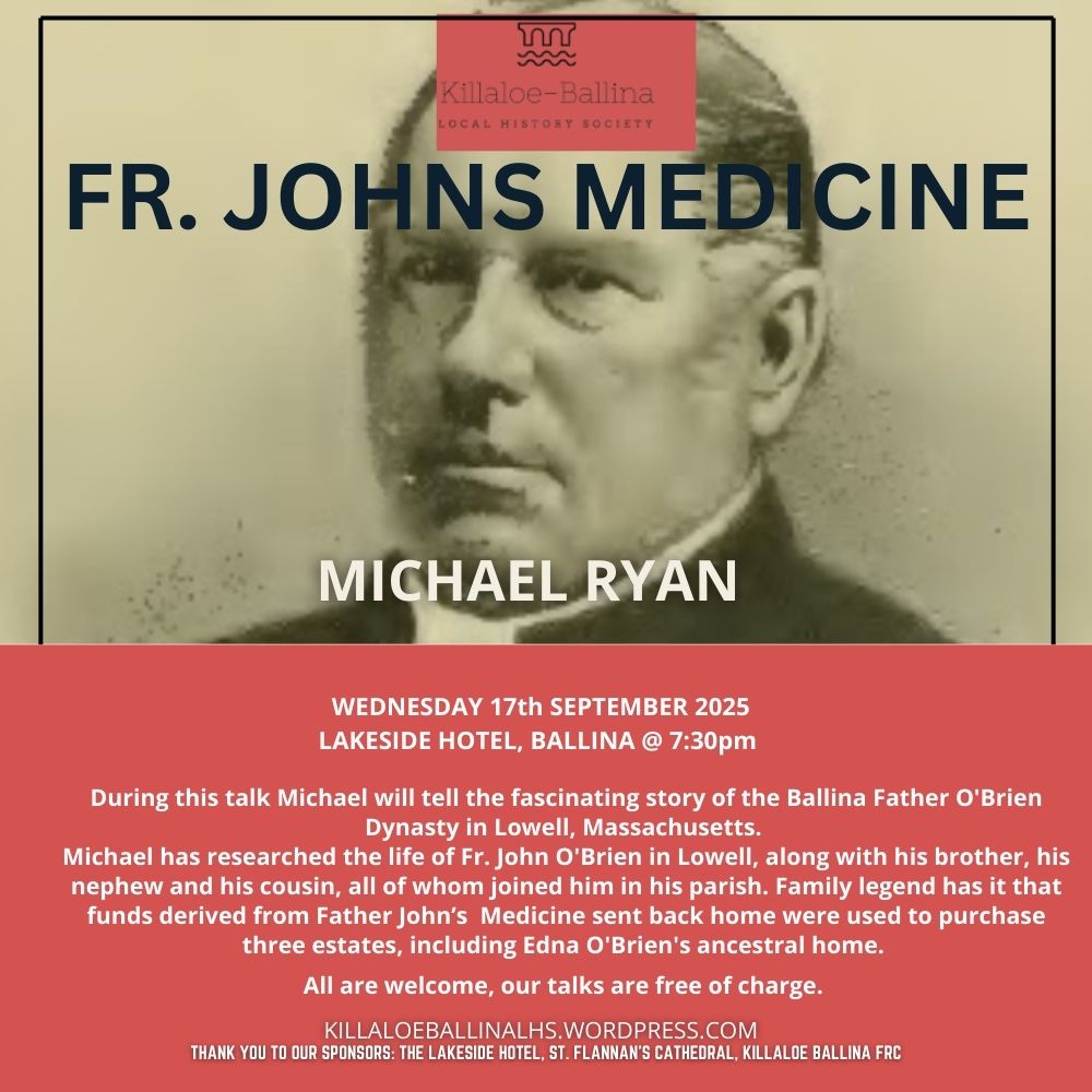 Killaloe-Ballina Local History Society will host a talk by Michael Ryan titled Fr. Johns Medicine