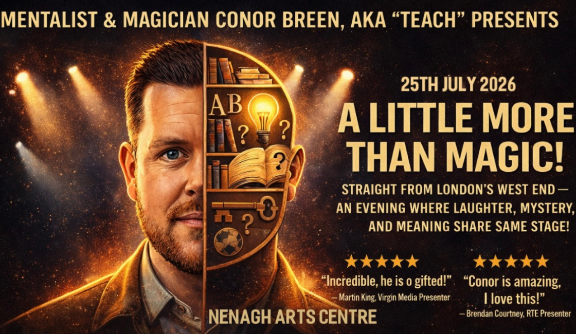 Mentalist & Magician, Conor Breen, AKA Teach Presents, A Little More Than Magic