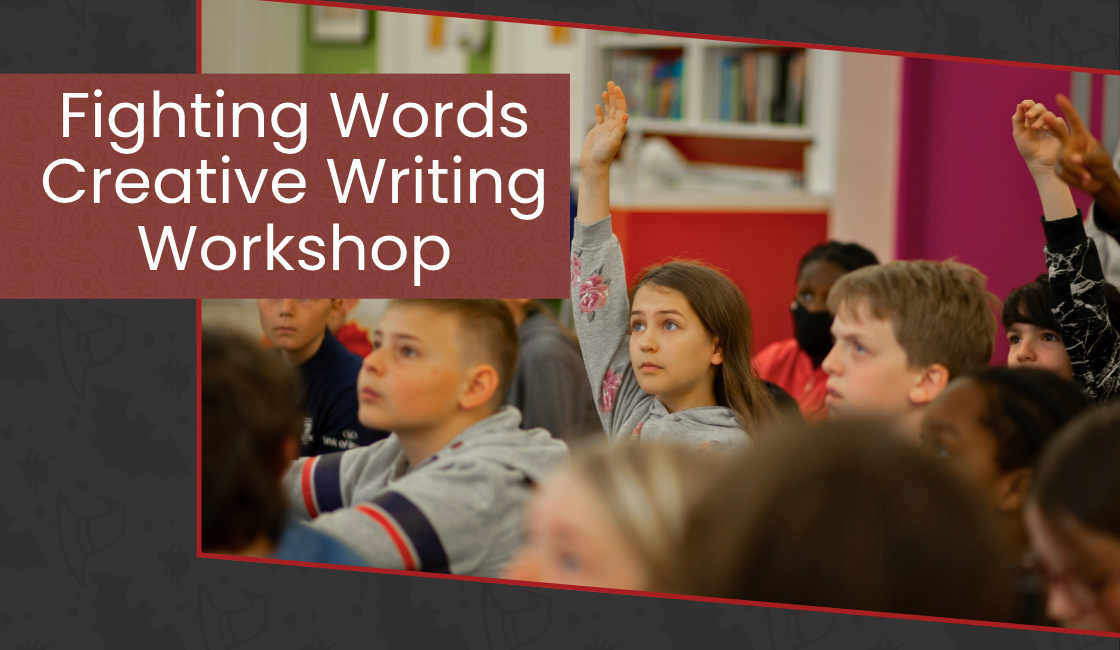 Let young imaginations run wild at this fun and interactive creative writing workshop with the Fighting Words team poster