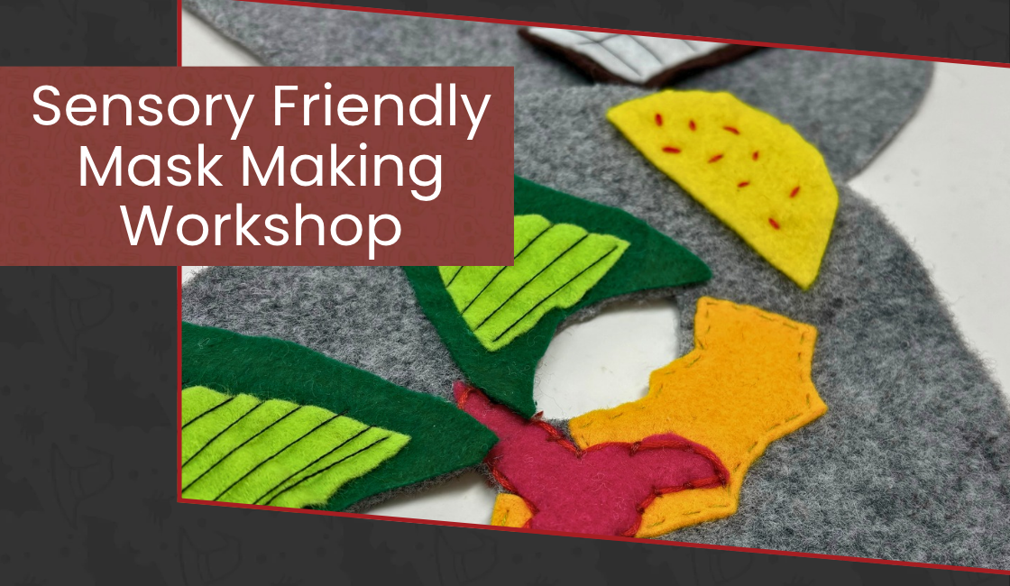 Sensory Friendly Mask Making Workshop poster